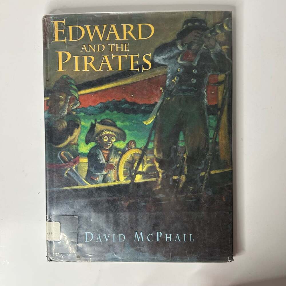 Edward and the Pirates by David McPhail Hardcover 1997 First Edition